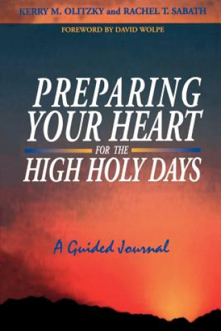 Könyv Preparing Your Heart for the High Holy Days: A Guided Journal Kerry M. Olitzky