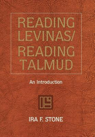 Książka Reading Levinas/Reading Talmud Ira F. Stone