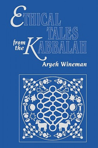 Книга Ethical Tales from the Kabbalah Aryeh Wineman