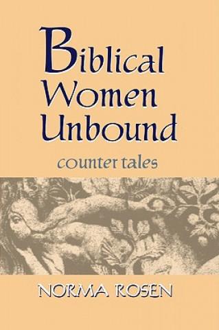 Book Biblical Women Unbound Norma Rosen