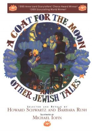 Könyv Coat for the Moon and Other Jewish Tales Howard Schwartz