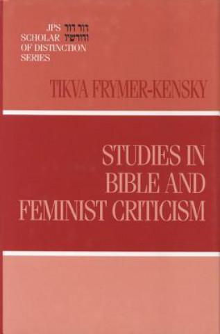 Książka Studies in Bible and Feminist Criticism Tikva Frymer-Kensky