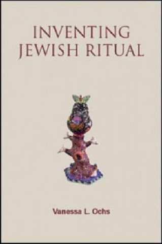 Книга Inventing Jewish Ritual Vanessa L. Ochs