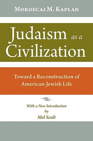 Book Judaism as a Civilization Mordecai M. Kaplan