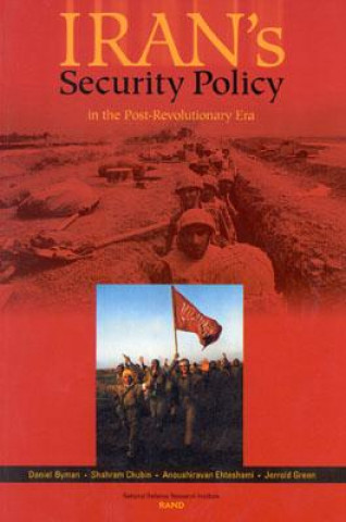 Kniha Irans's Security Policy In the Post-revolutionary Era Daniel L. Byman