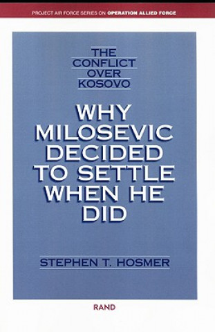 Carte Conflict Over Kosovo Stephen T. Hosmer