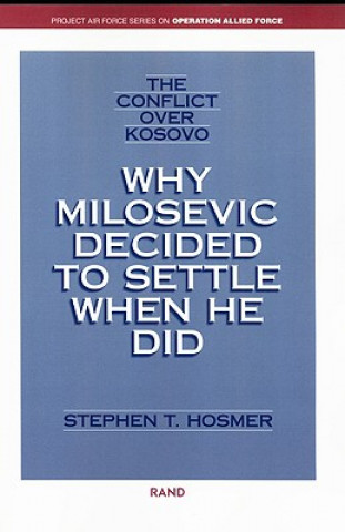 Kniha Conflict Over Kosovo Stephen T. Hosmer