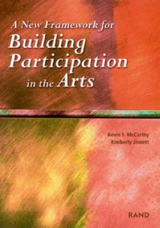 Kniha New Framework for Building Participation in the Arts Kevin F. McCarthy