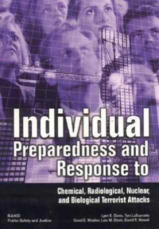 Książka Individual Preparedness Response to Chemical, Radiological, Nuclear, and Biological Terrorist Attacks Lynne E. Davis