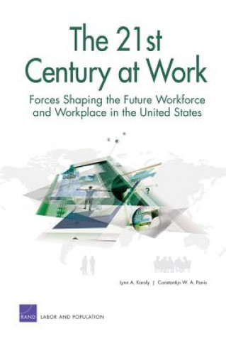 Kniha 21st Century at Work Lynn A. Karoly