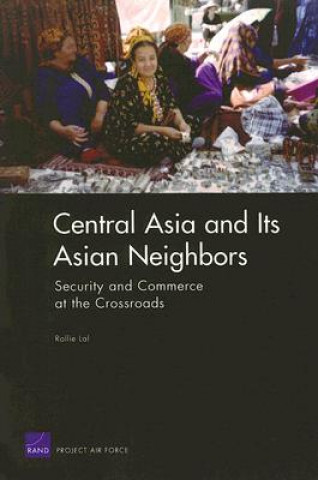 Libro Central Asia and Its Asian Neighbors Rollie Lal