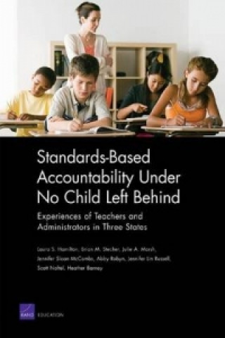 Kniha Standards-based Accountability Under No Child Left Behind Laura S. Hamilton