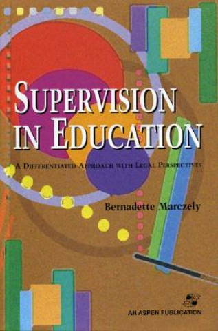 Książka Supervision in Education Bernadette Marczely