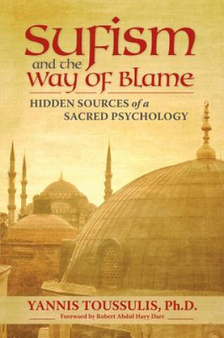 Kniha Sufism and the Way of Blame Yannis Toussulis