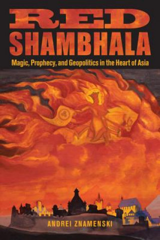 Книга Red Shambhala Andrei A. Znamenski