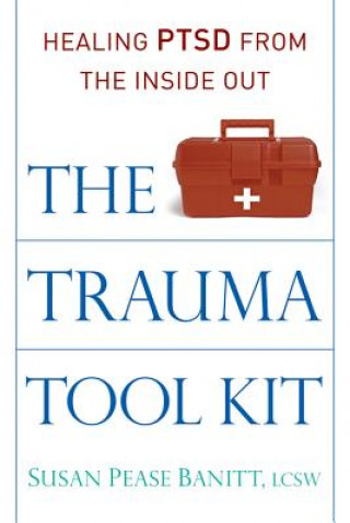 Kniha Trauma Tool Kit Susan Pease Banitt