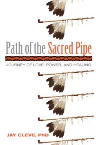 Book Path of the Sacred Pipe Jay Cleve