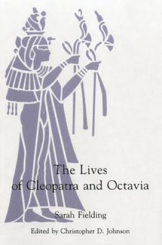 Kniha Lives of Cleopatra And Octavia Sarah Fielding