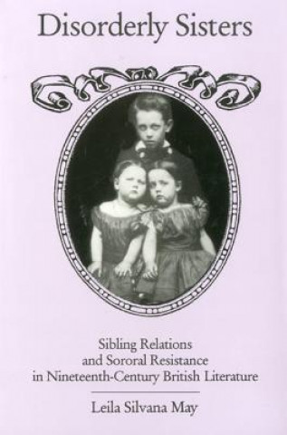 Knjiga Disorderly Sisters Leila Silvana May