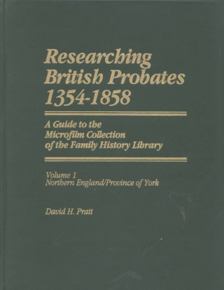 Könyv Researching British Probates, 1354-1858 David H. Pratt