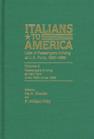 Könyv Italians to America, June 1895 - June 1896 William P. Filby