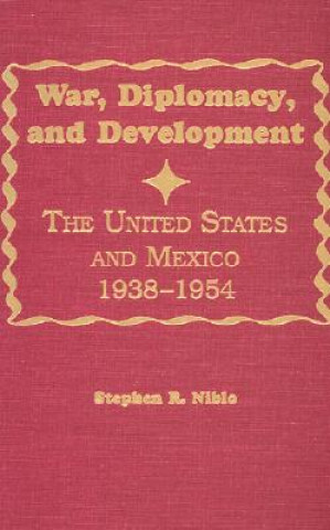 Carte War, Diplomacy, and Development Stephen R. Niblo