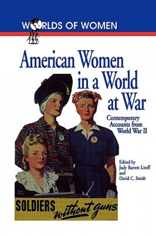 Knjiga American Women in a World at War Judy Barrett Litoff