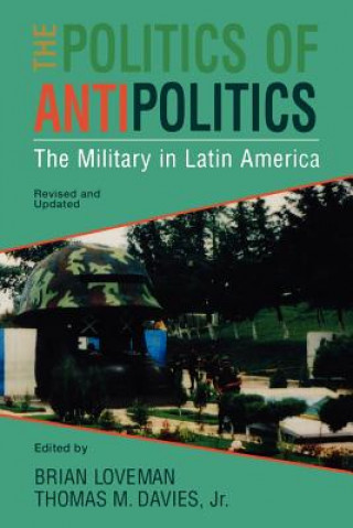 Knjiga Politics of Antipolitics William H. Beezley