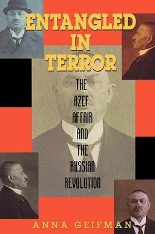 Könyv Entangled in Terror Anna Geifman