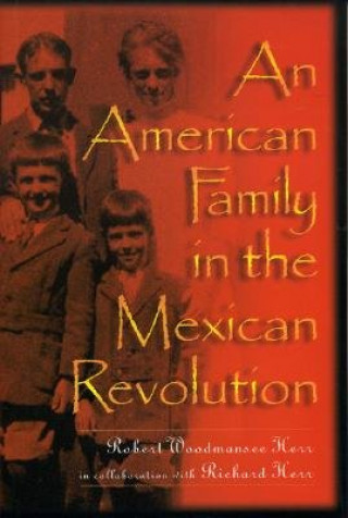 Book American Family in the Mexican Revolution Richard Herr