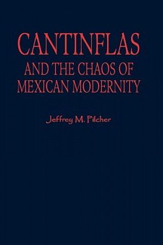 Книга Cantinflas and the Chaos of Mexican Modernity Jeffrey M. Pilcher