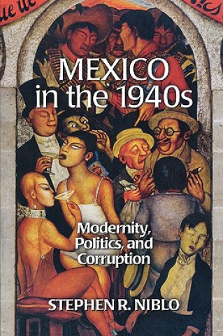 Książka Mexico in the 1940s Stephen R. Niblo