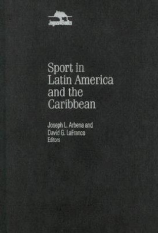 Kniha Sport in Latin America and the Caribbean David G. Lafrance