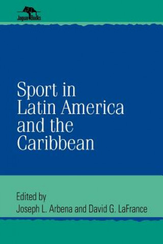 Kniha Sport in Latin America and the Caribbean 