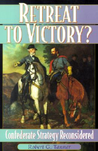 Könyv Retreat to Victory? Robert G. Tanner