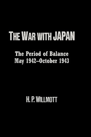 Könyv War with Japan H. P. Willmott