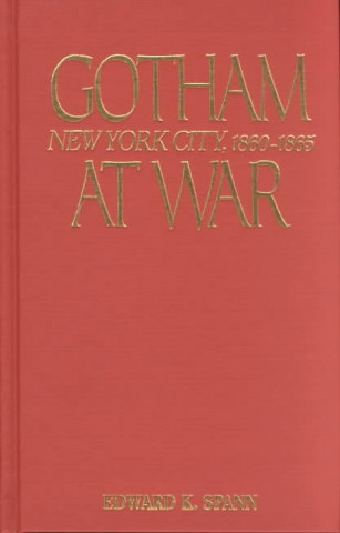 Carte Gotham at War Edward K. Spann