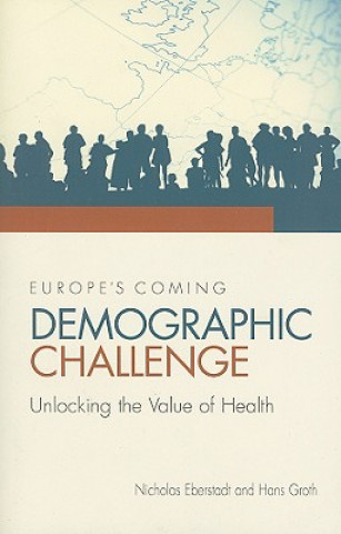 Kniha Europe's Coming Demographic Challenge Nicholas Eberstadt