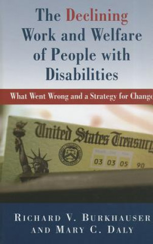 Book Declining Work and Welfare of People with Disabilities Richard V. Burkhauser