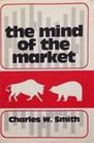 Knjiga Mind of the Market Charles W. Smith