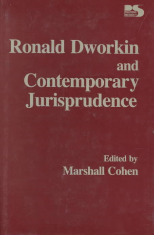 Könyv Ronald Dworkin and Contemporary Jurisprudence (Philosophy and Society) 