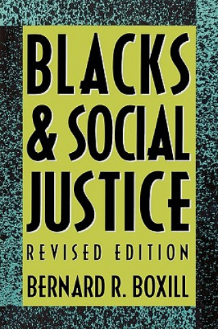 Carte Blacks and Social Justice Bernard R. Boxill