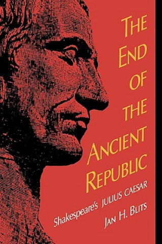 Kniha End of the Ancient Republic Jan H. Blits