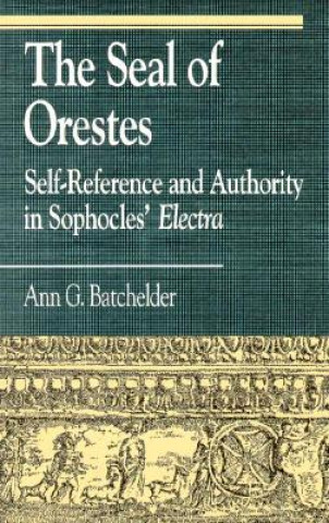 Kniha Seal of Orestes Ann G. Batchelder