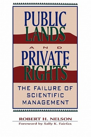 Knjiga Public Lands and Private Rights Robert H. Nelson