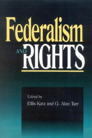 Kniha Federalism and Rights Ellis Katz