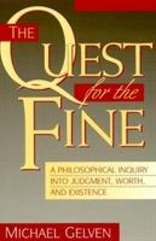 Könyv Quest for the Fine Michael Gelven