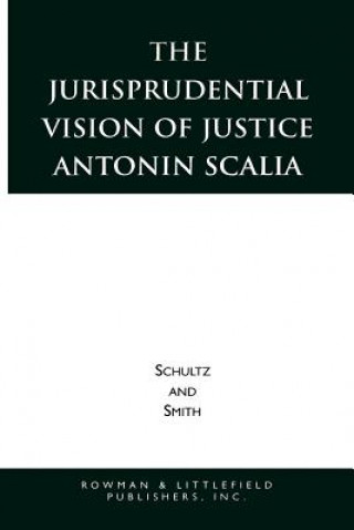 Livre Jurisprudential Vision of Justice Antonin Scalia David A. Schultz