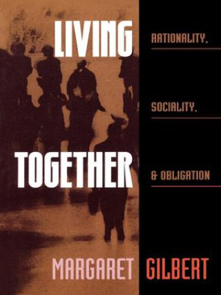 Kniha Living Together Margaret Gilbert