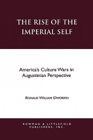 Book Rise of the Imperial Self Ronald William Dworkin